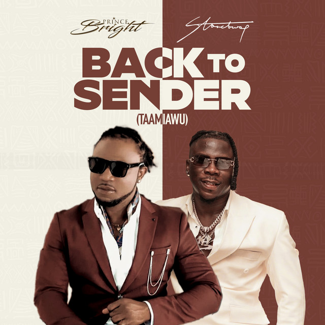 Prince Bright – Back To Sender (Taamiawu) ft. Stonebwoy