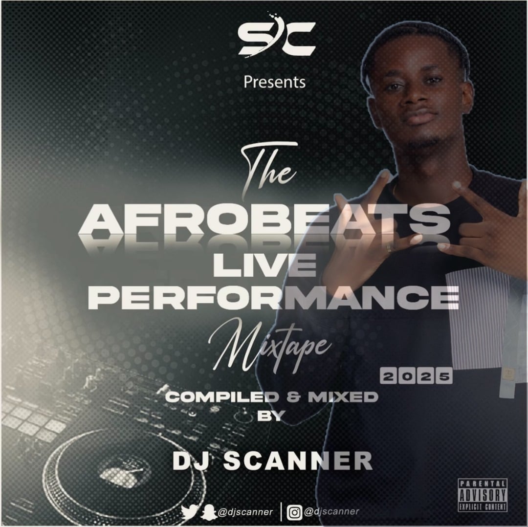 DJ Scanner – Afrobeats Live Performance Mix Vol.1
