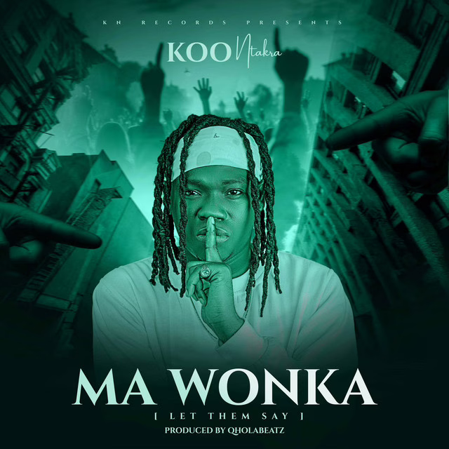 Koo Ntakra – Ma Wonka (Let Them Say)