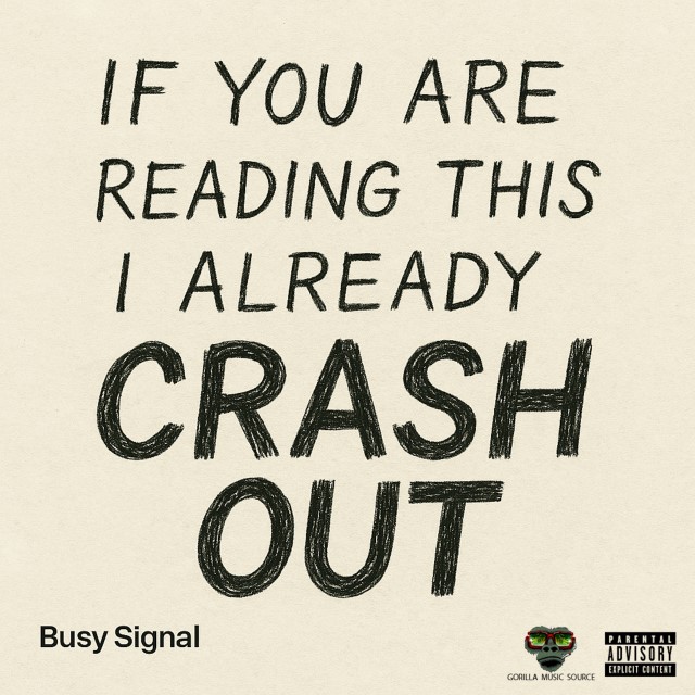 Busy Signal – If You Are Reading This I Already Crash Out
