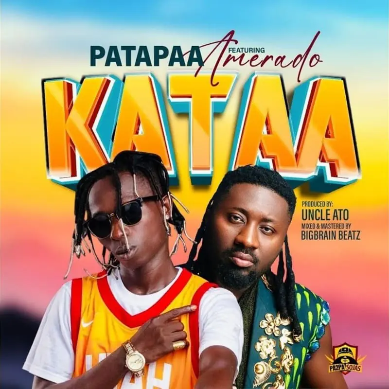 Patapaa – Kataa ft. Amerado