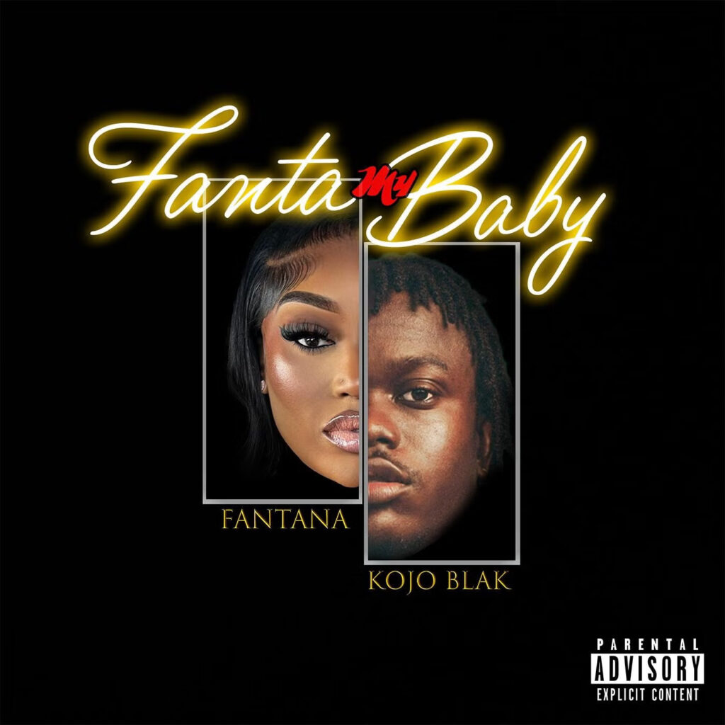 Fantana x Kojo Blak – My Baby
