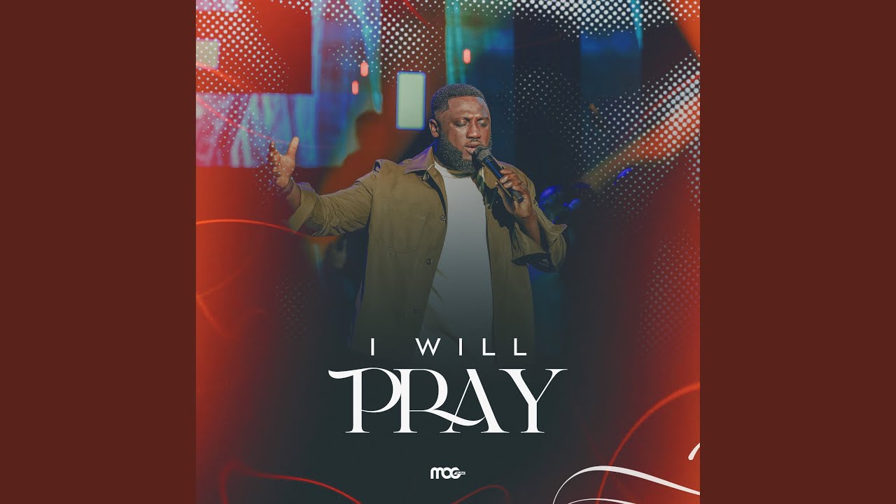 I Will Pray