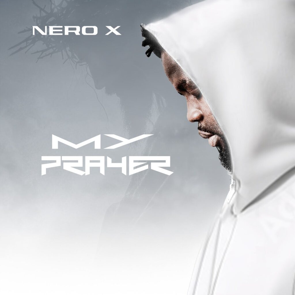 Nero X – My Prayer