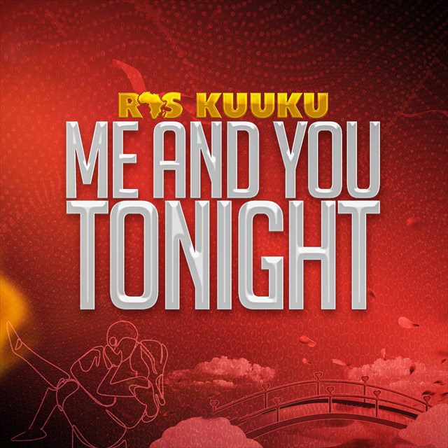 Ras Kuuku – Me And You Tonight