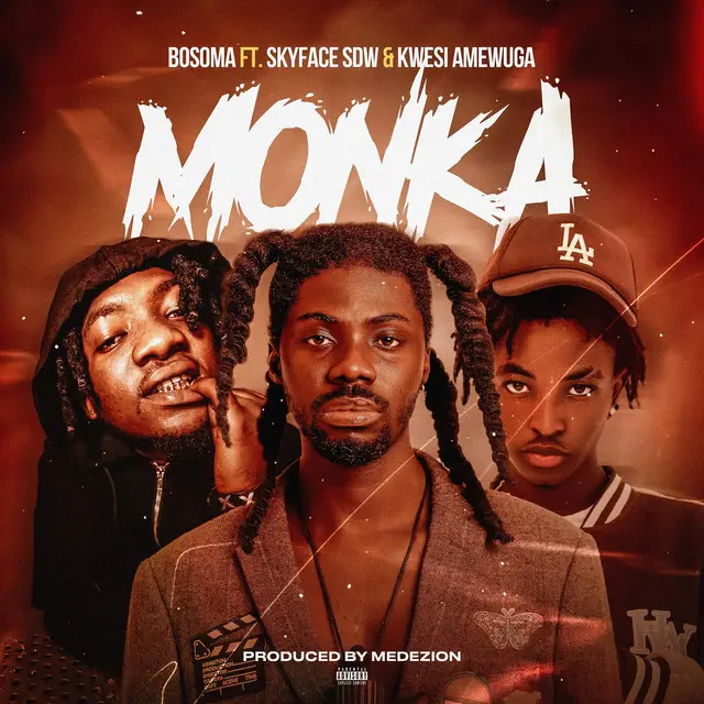 Bosoma – Monka ft. Skyface SDW & Kwesi Amewuga