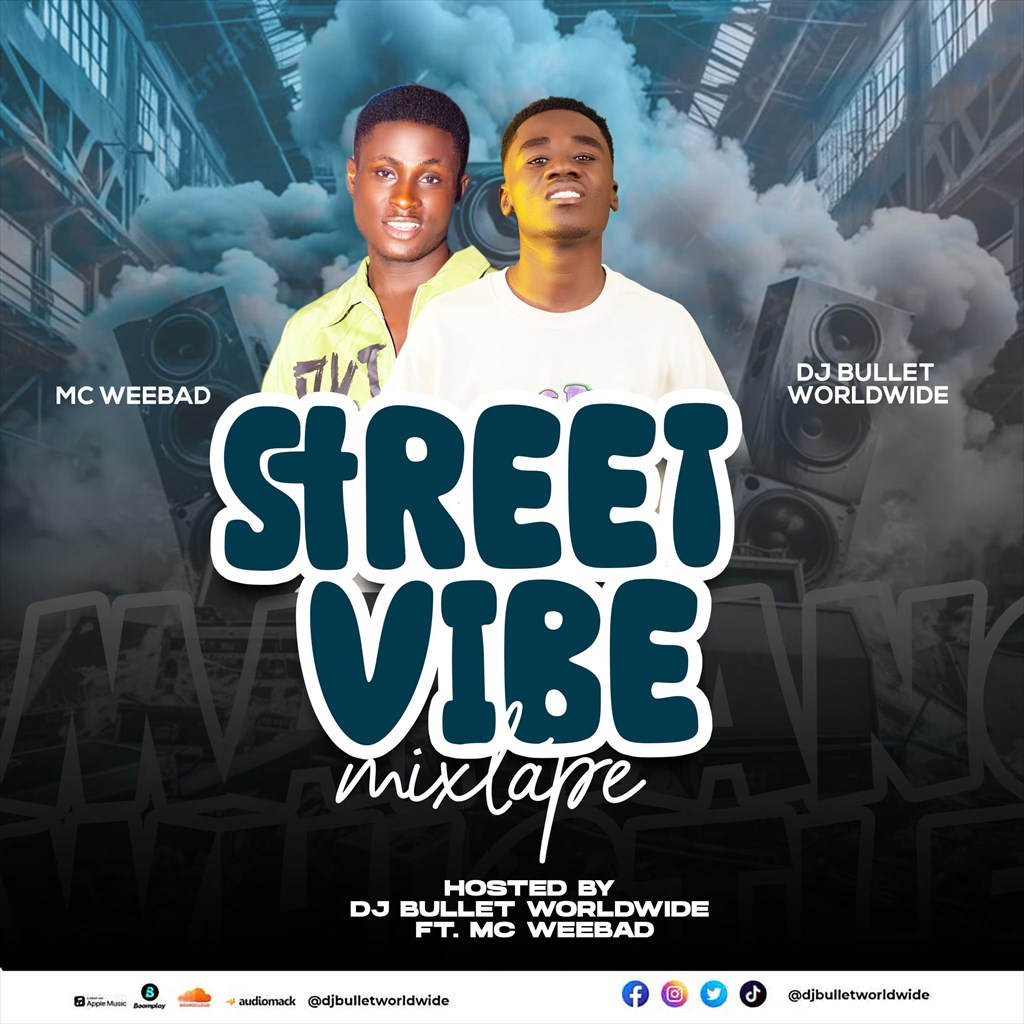 DJ Bullet Worldwide & Mc Webad – Street Vibe Mixtape