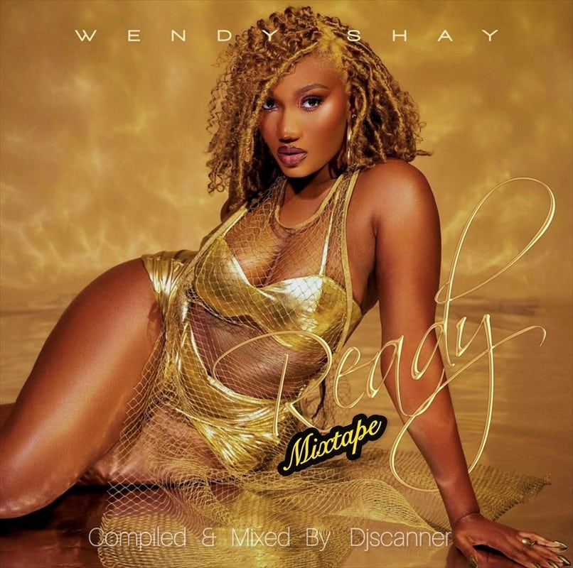 DJ Scanner – Wendy Shay Ready Album (Mixtape)