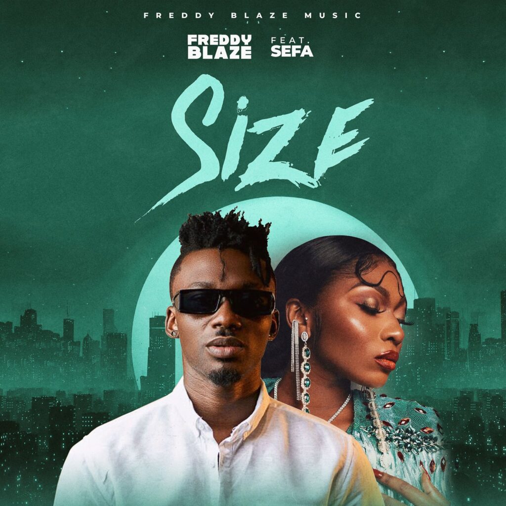 Freddy Blaze – Size ft. Sefa