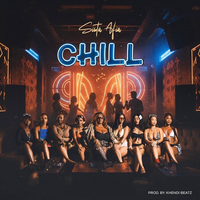 Sista Afia – Chill