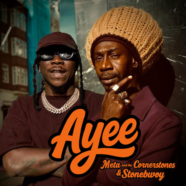 Meta And The Cornerstones – Ayee ft. Stonebwoy