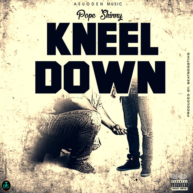 Pope Skinny – Kneel Down