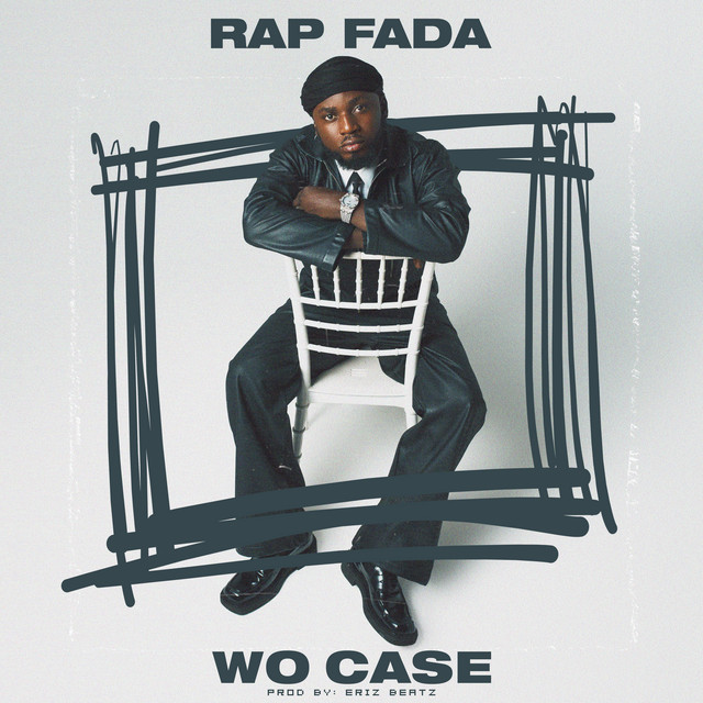 Rap Fada – Wo Case