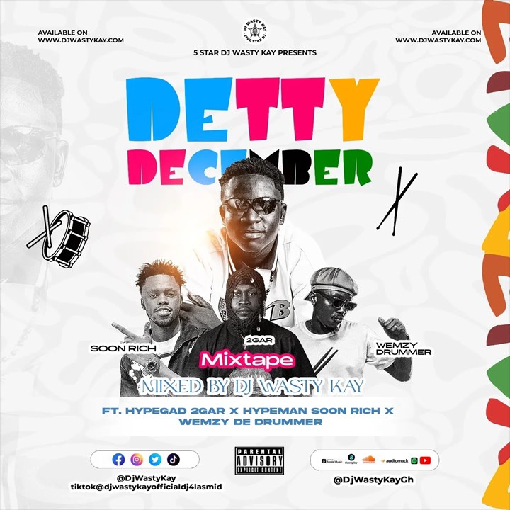 DJ Wasty Kay – Detty December Mixtape 2025 ft. HypeGad 2Gar, Hypeman Soon Rich & Wemzy De Drummer