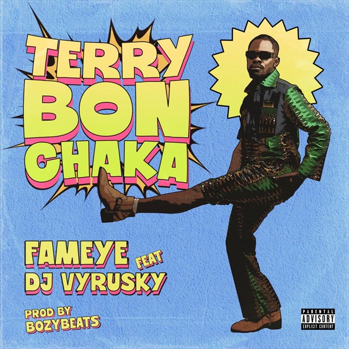 Fameye – Terry Bon Chaka ft. DJ Vyrusky