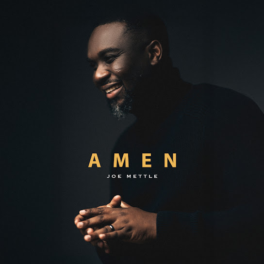 Joe Mettle – Amen