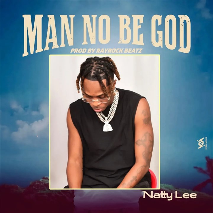 Natty Lee – Man No Be God