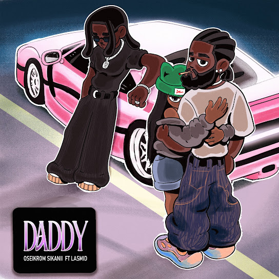 Oseikrom Sikanii – Daddy ft. Lasmid