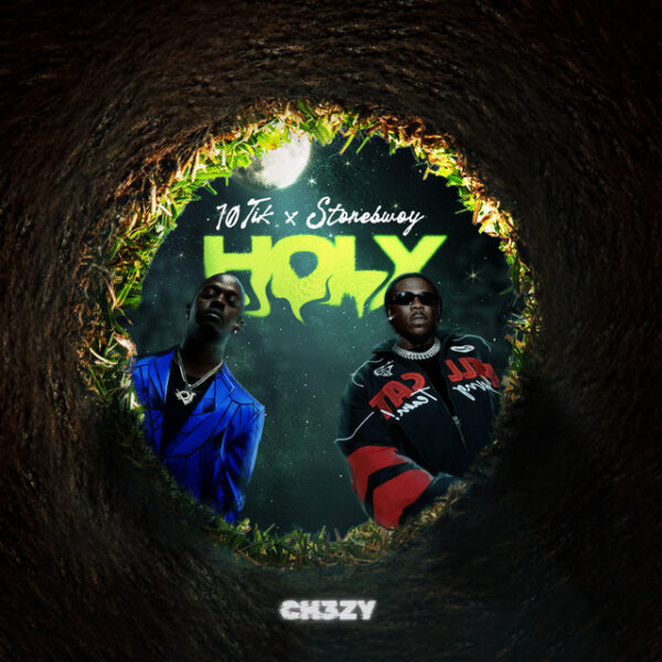 10Tik – Holy ft. Stonebwoy