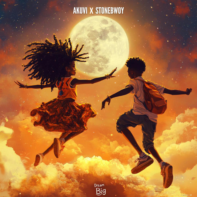 Dream Big ft. Stonebwoy