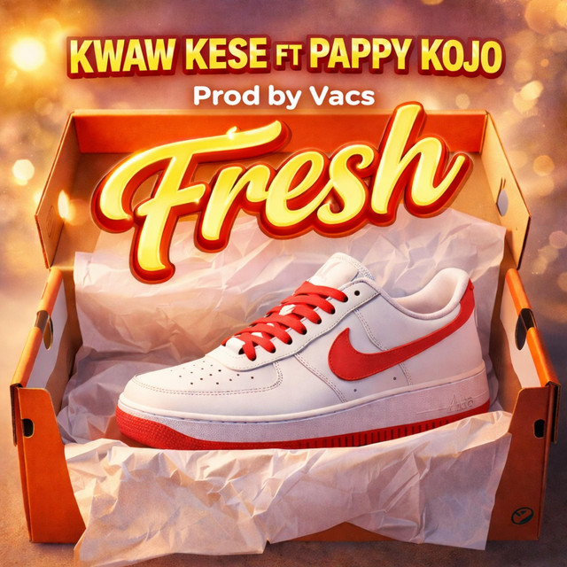 Fresh ft. Pappy Kojo