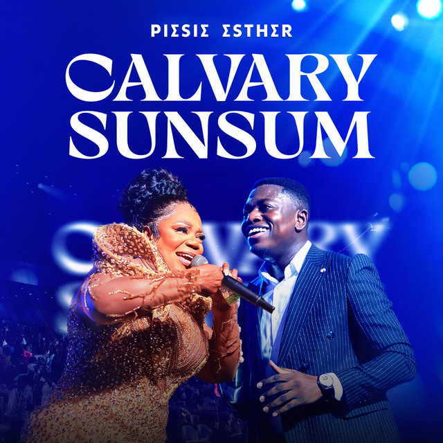 Calvary Sunsum ft. Kweku Teye