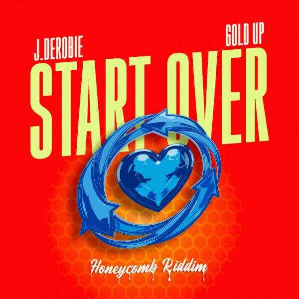 J.Derobie – Start Over ft. Gold Up