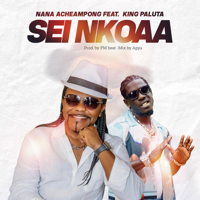 Sei Nkoaa ft. King Paluta