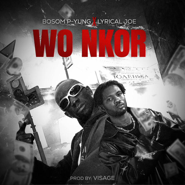 Wo Nkor ft. Lyrical Joe