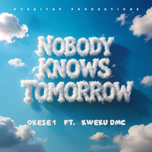 Nobody Knows Tomorrow ft. Kwaku DMC
