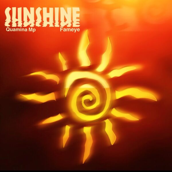 Quamina MP – Sunshine ft. Fameye