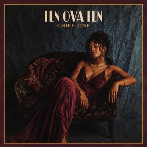 Chief One – Ten Ova Ten