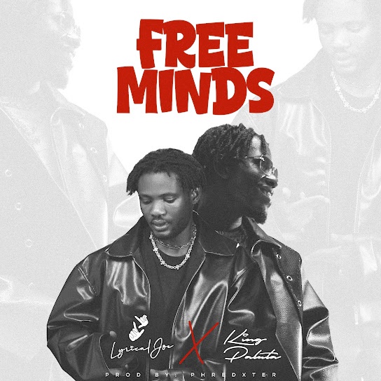 Lyrical Joe – Free Minds ft. King Paluta