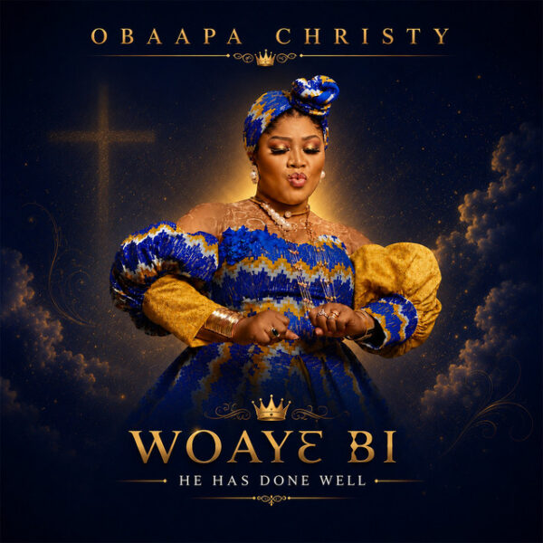 Obaapa Christy – Woayɛ Bi