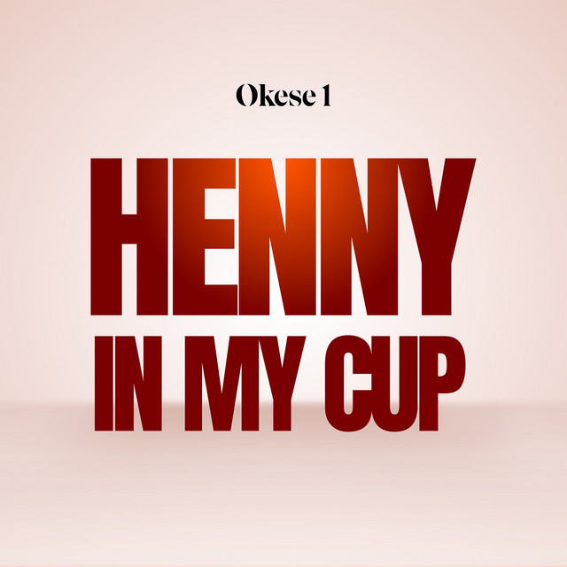 Henny in My Cup