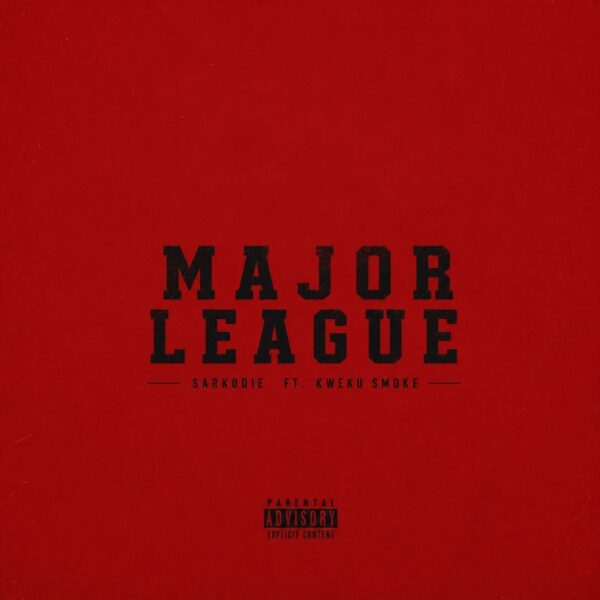 Sarkodie – Major League ft. Kweku Smoke