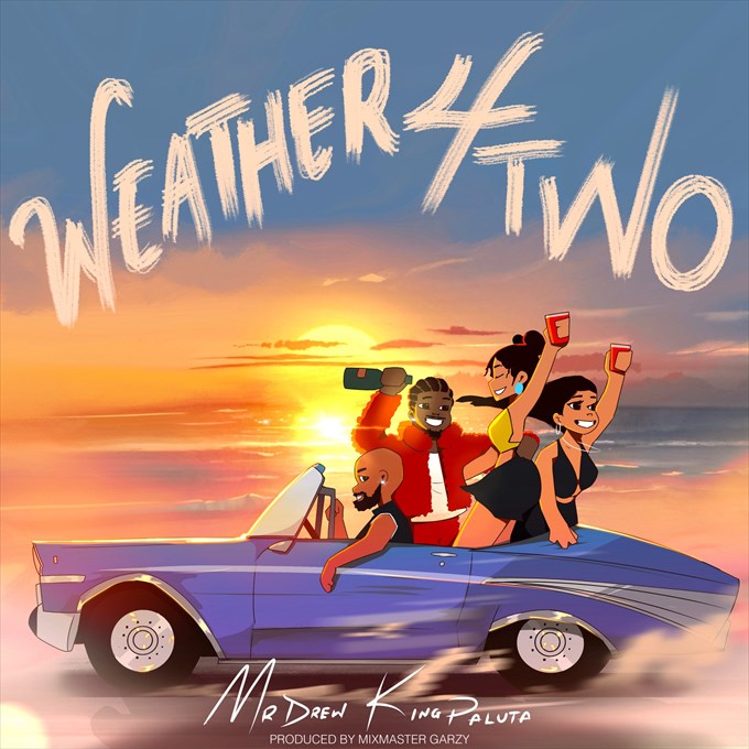 Weather 4 Two ft. King Paluta