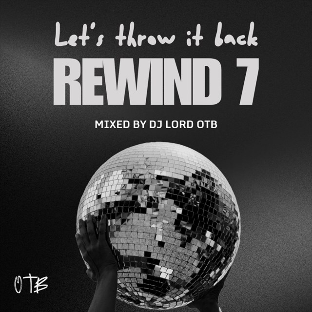 DJ Lord OTB – Rewind 7 (Mixtape)