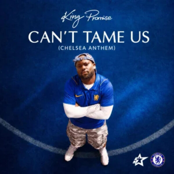 King Promise – Can’t Tame Us