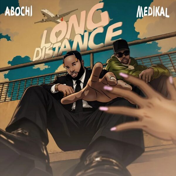 Abochi – Long Distance ft. Medikal