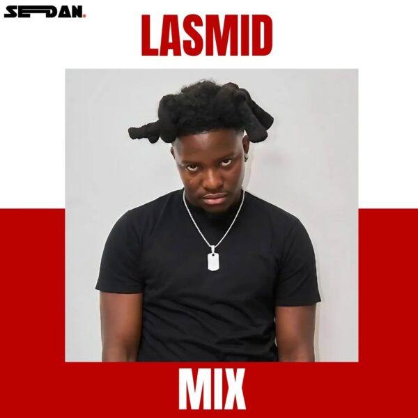 DJ Sedan – Lasmid Mix