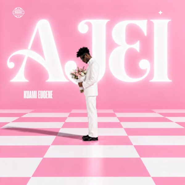 Kuami Eugene – Ajei