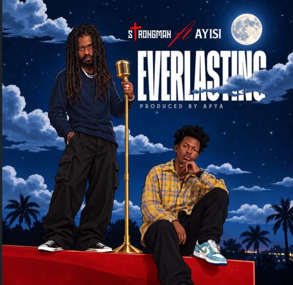 Strongman – Everlasting ft. Ayisi