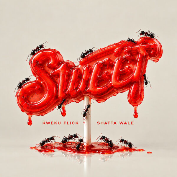 Kweku Flick – Sweet ft. Shatta Wale