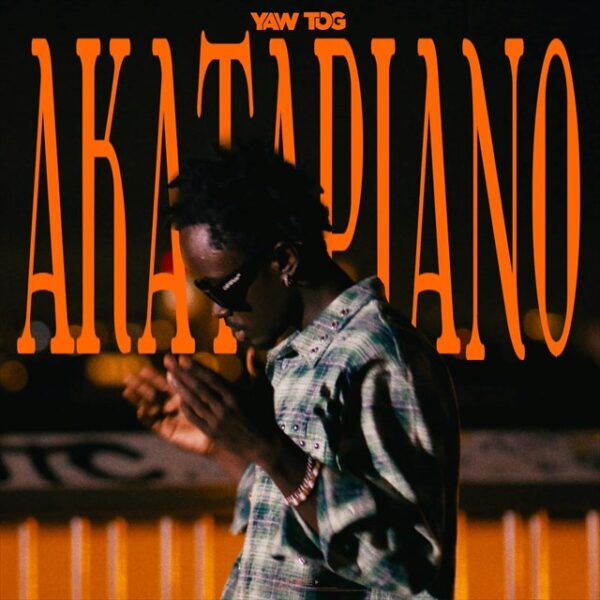 Yaw Tog – Akatapiano